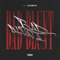 Dombay - Bad Blunt
