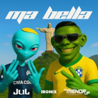 Jul, MC Menor JP & The Ironix - Ma Bella