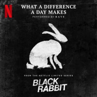 RAYE - What a Difference a Day Makes (From the Netflix Limited Series "Black Rabbit")