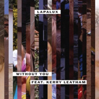 Lapalux - Without You (feat. Kerry Leatham)