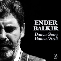 Ender Balkır - Bunca Gamı Bunca Derdi