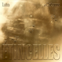 LUIZA & Carbonne - Etincelles