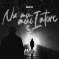 Jador, Manele Acadele & Ministerul Manelelor - Nu mă mai întorc