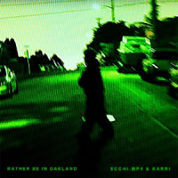 Ecchi.mp4 - Rather Be in Oakland (feat. Karri)