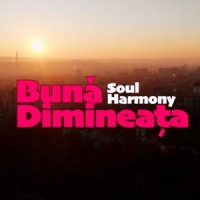 Soul Harmony - Buna Dimineata