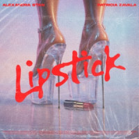 Alexandra Stan & Patricia Zavala - Lipstick