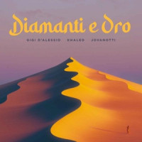 Gigi D'Alessio, Khaled & Jovanotti - DIAMANTI E ORO