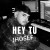 Jhosef - Hey Tu